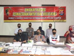 690 AJB Palsu, Berhasil di Ungkap Satgas Mafia Tanah Polda Banten