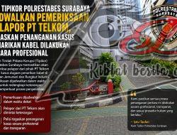 Kasus Penarikan Kabel PT Telkom Jadi Sorotan, Sat Tipikor Polrestabes Surabaya Janjikan Penyidikan Transparan